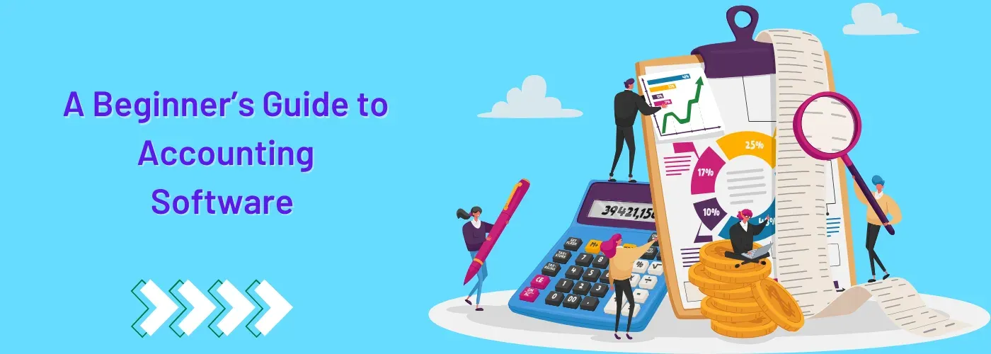Illustration captioned "A Beginner’s Guide to Accounting Software" showing a calculator, ledgers, charts and stacked coins with tiny office workers.