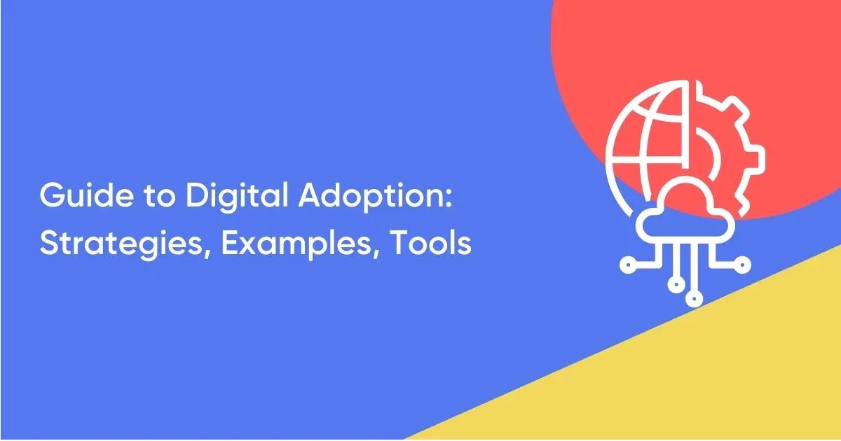 Blue and yellow banner reading "Guide to Digital Adoption: Strategies, Examples, Tools" with a line-art globe and gear icon.